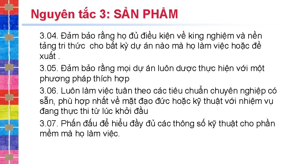 Nguyên tắc 3: SẢN PHẨM 3. 04. Đảm bảo rằng họ đủ điều kiện