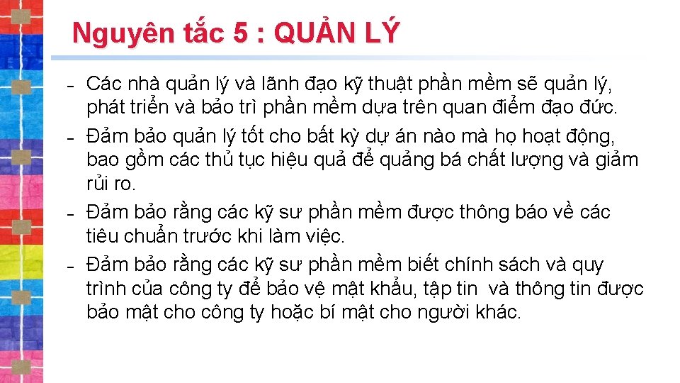 Nguyên tắc 5 : QUẢN LÝ ˗ Các nhà quản lý và lãnh đạo