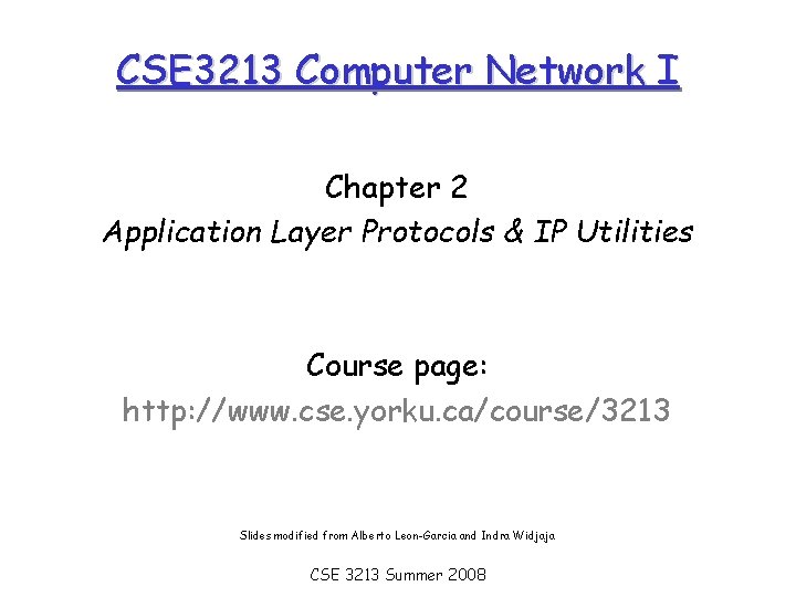 CSE 3213 Computer Network I Chapter 2 Application Layer Protocols & IP Utilities Course
