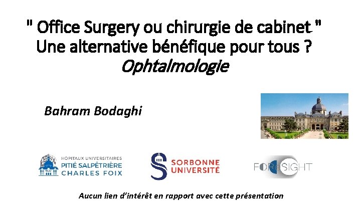 " Office Surgery ou chirurgie de cabinet " Une alternative bénéfique pour tous ?