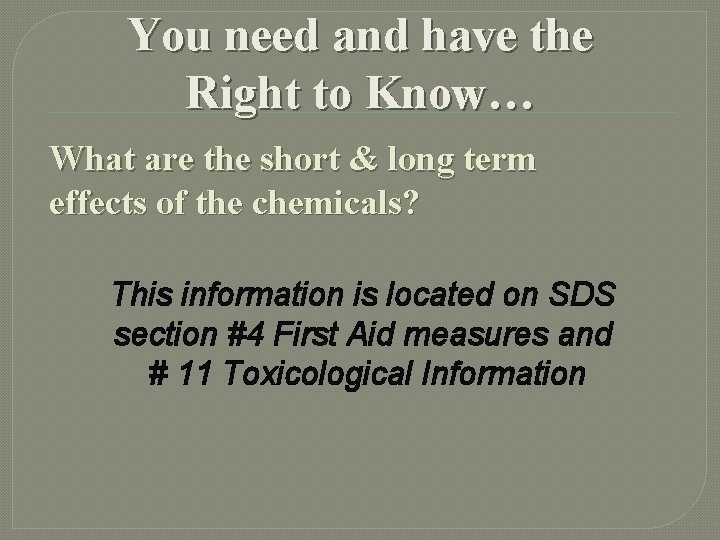 You need and have the Right to Know… What are the short & long You need and have the Right to Know… What are the short & long
