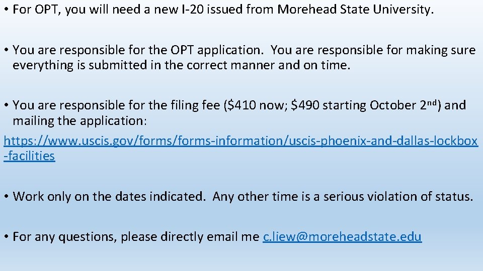  • For OPT, you will need a new I-20 issued from Morehead State