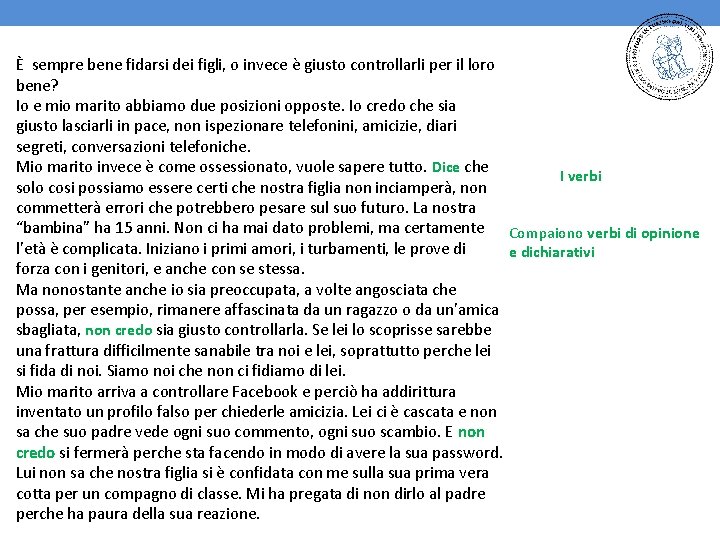 È sempre bene fidarsi dei figli, o invece è giusto controllarli per il loro