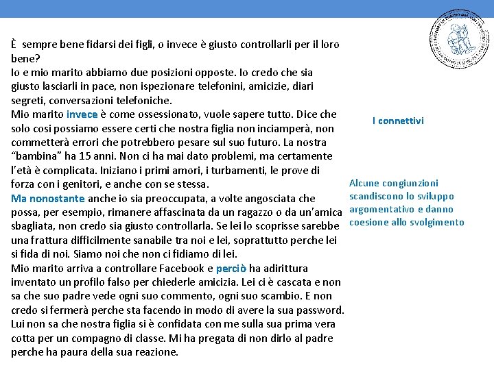 È sempre bene fidarsi dei figli, o invece è giusto controllarli per il loro