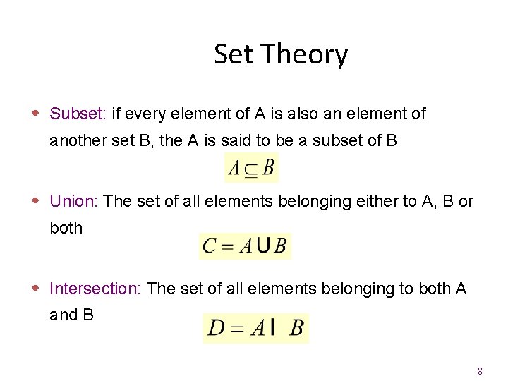 Set Theory w Subset: if every element of A is also an element of