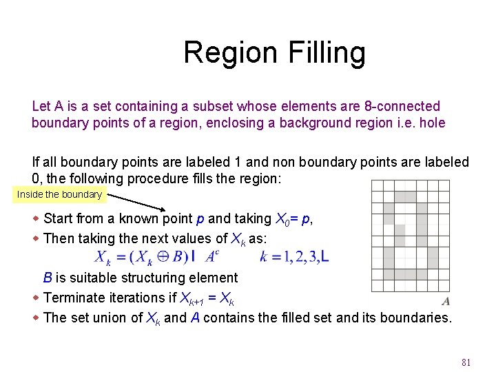 Region Filling Let A is a set containing a subset whose elements are 8