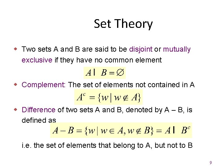 Set Theory w Two sets A and B are said to be disjoint or