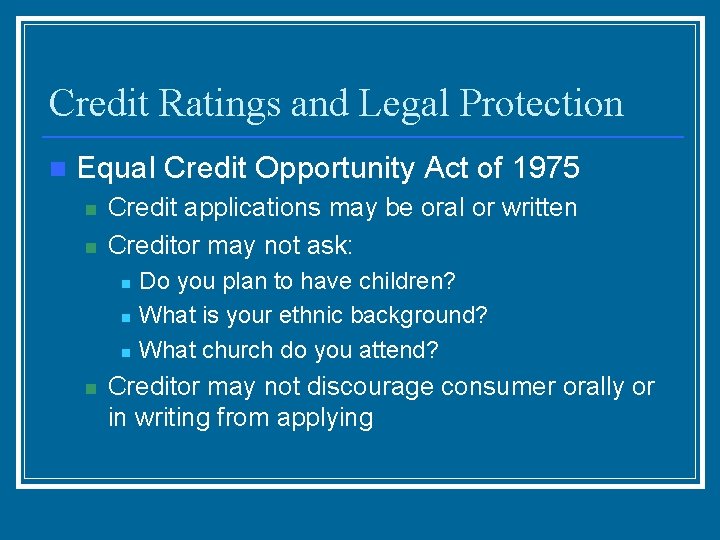 Credit Ratings and Legal Protection n Equal Credit Opportunity Act of 1975 n n