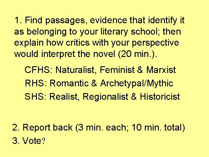 1. Find passages, evidence that identify it as belonging to your literary school; then