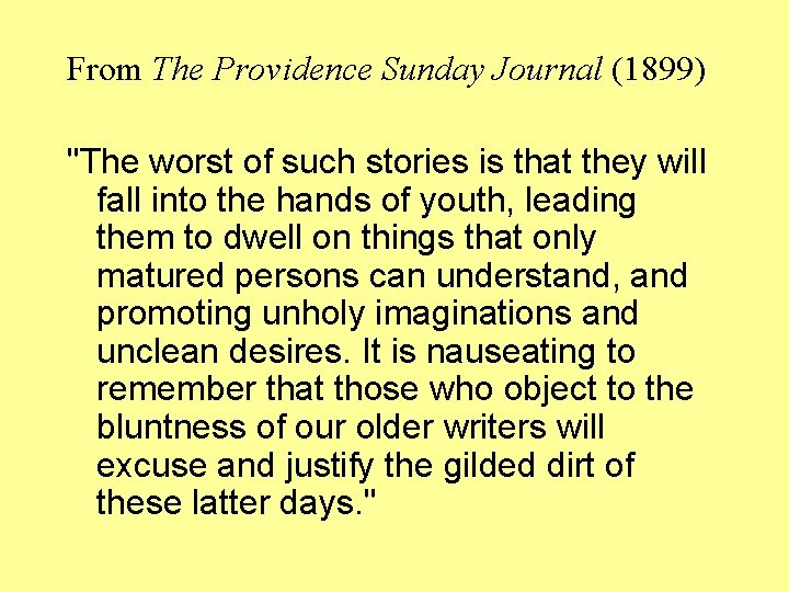 From The Providence Sunday Journal (1899) "The worst of such stories is that they