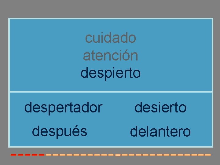 cuidado atención despierto despertador desierto después delantero cuidado atención despierto despertador desierto después delantero