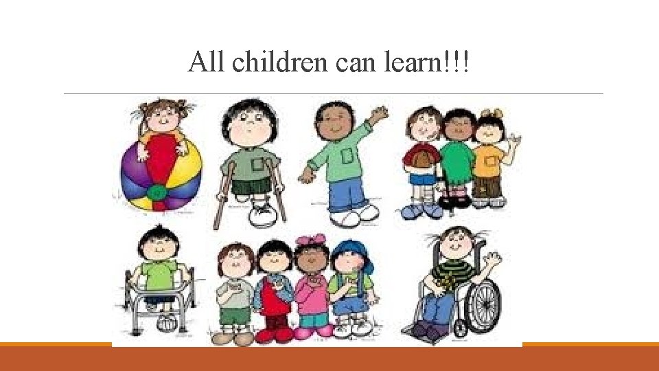 All children can learn!!! 
