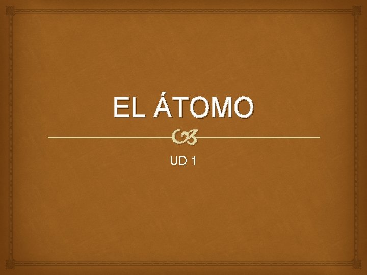 EL ÁTOMO UD 1 