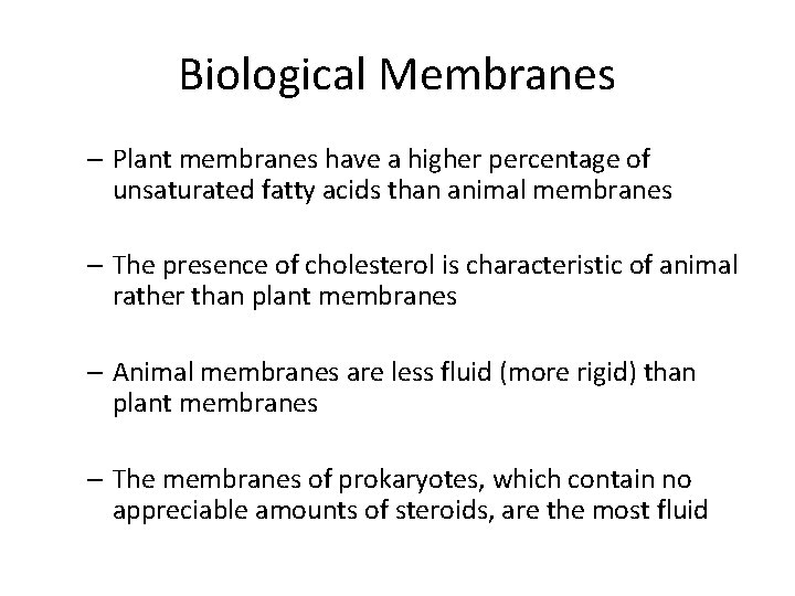 Biological Membranes – Plant membranes have a higher percentage of unsaturated fatty acids than Biological Membranes – Plant membranes have a higher percentage of unsaturated fatty acids than