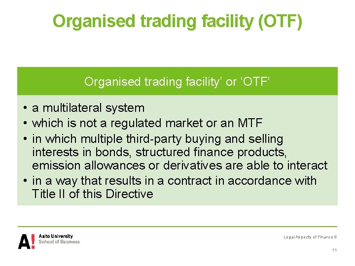 Organised trading facility (OTF) Organised trading facility’ or ‘OTF’ • a multilateral system •