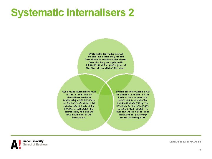 Systematic internalisers 2 Systematic internalisers shall execute the orders they receive from clients in