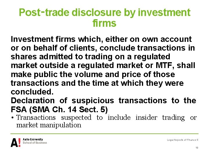 Post‑trade disclosure by investment firms Investment firms which, either on own account or on