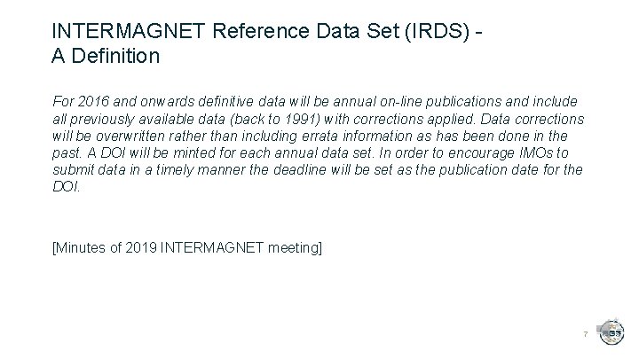 INTERMAGNET Reference Data Set (IRDS) A Definition For 2016 and onwards definitive data will