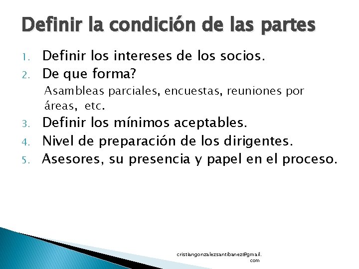 Definir la condición de las partes 1. 2. 3. 4. 5. Definir los intereses