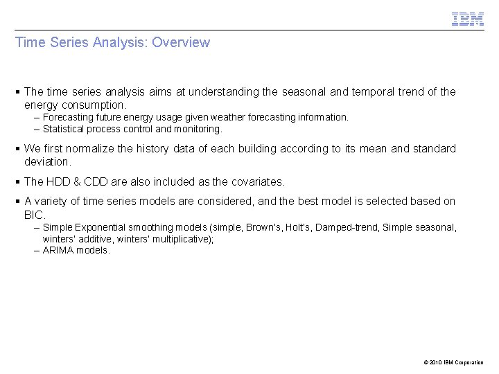 Time Series Analysis: Overview § The time series analysis aims at understanding the seasonal