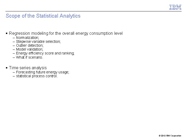 Scope of the Statistical Analytics § Regression modeling for the overall energy consumption level