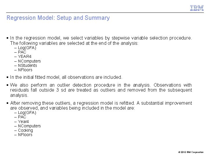 Regression Model: Setup and Summary § In the regression model, we select variables by