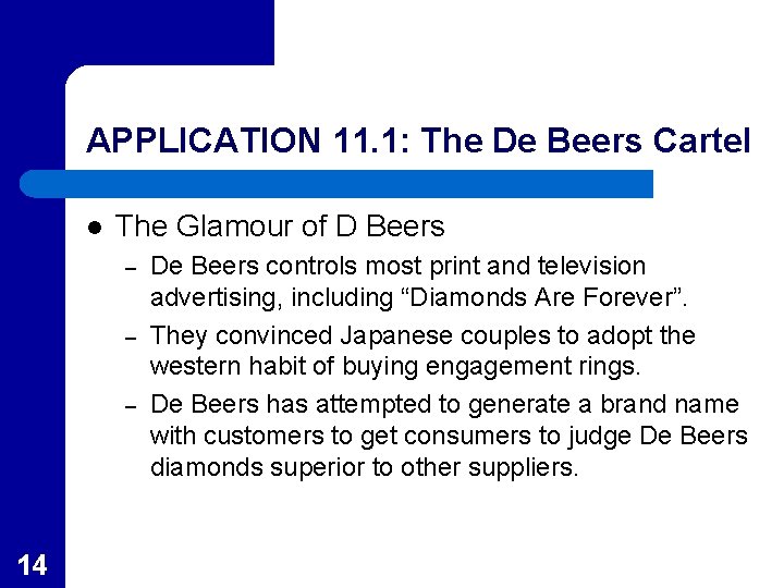 APPLICATION 11. 1: The De Beers Cartel l The Glamour of D Beers –