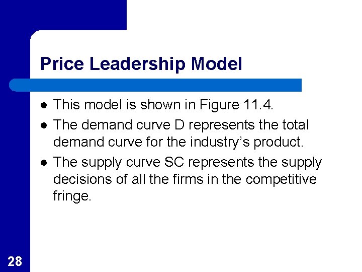 Price Leadership Model l 28 This model is shown in Figure 11. 4. The