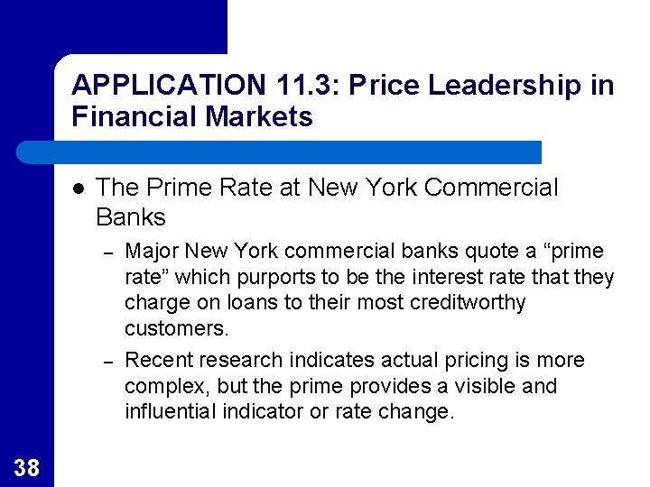 APPLICATION 11. 3: Price Leadership in Financial Markets l The Prime Rate at New