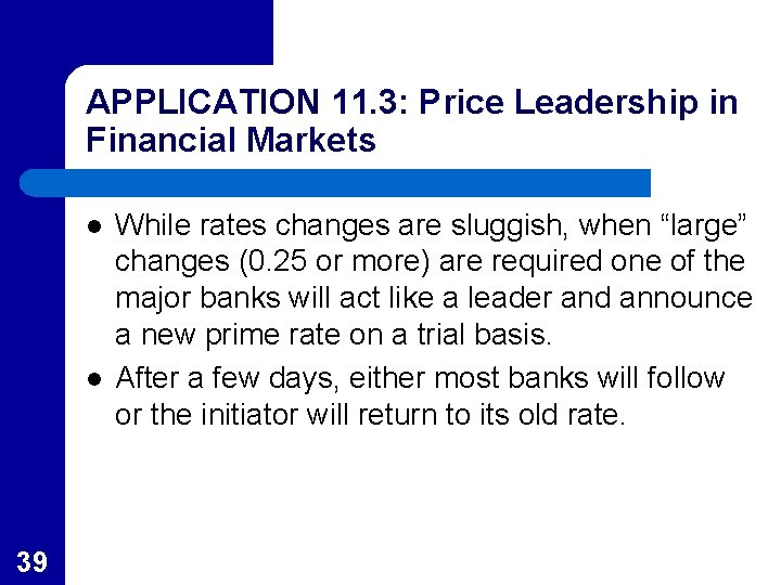 APPLICATION 11. 3: Price Leadership in Financial Markets l l 39 While rates changes