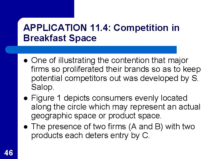 APPLICATION 11. 4: Competition in Breakfast Space l l l 46 One of illustrating