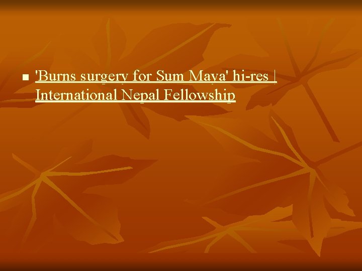 n 'Burns surgery for Sum Maya' hi-res | International Nepal Fellowship 