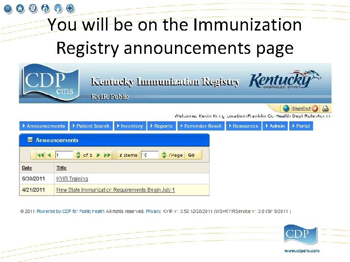 You will be on the Immunization Registry announcements page 