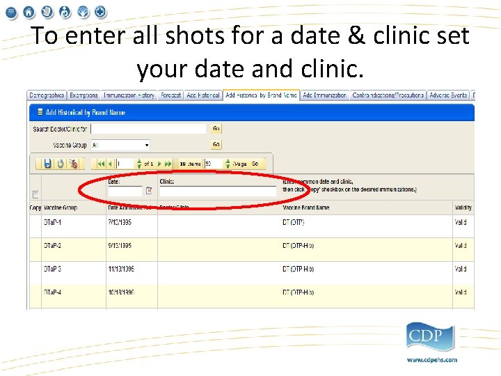 To enter all shots for a date & clinic set your date and clinic.