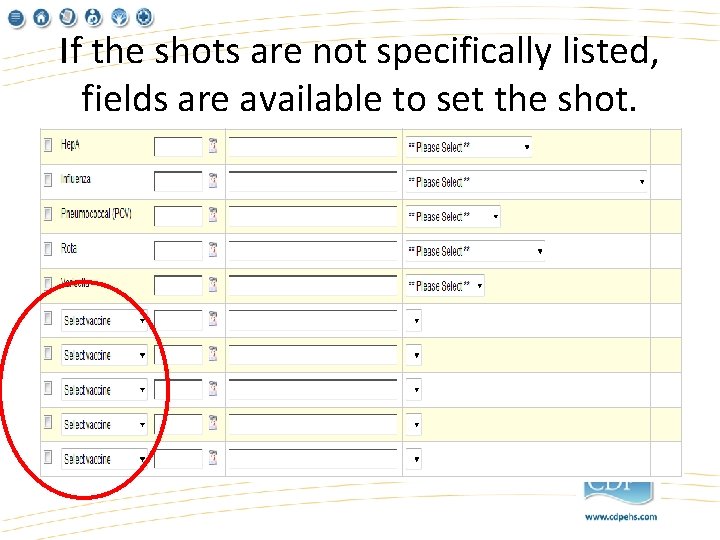 If the shots are not specifically listed, fields are available to set the shot.