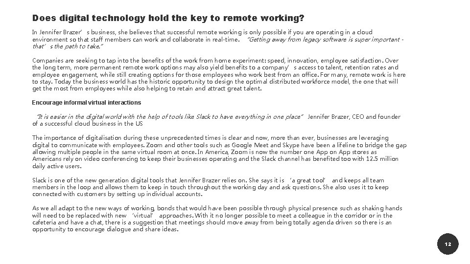 Does digital technology hold the key to remote working? In Jennifer Brazer’s business, she Does digital technology hold the key to remote working? In Jennifer Brazer’s business, she