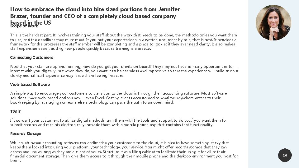 How to embrace the cloud into bite sized portions from Jennifer Brazer, founder and How to embrace the cloud into bite sized portions from Jennifer Brazer, founder and