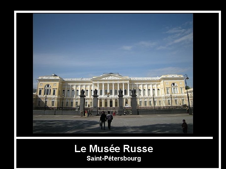 Le Musée Russe Saint-Pétersbourg 