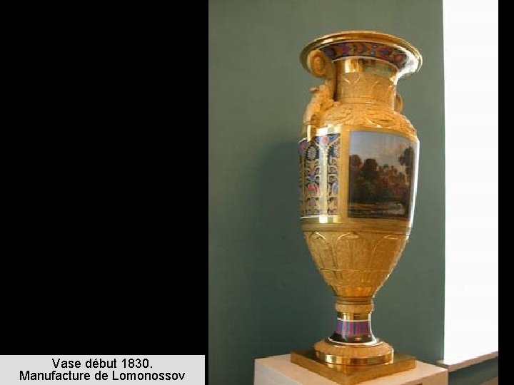 Vase début 1830. Manufacture de Lomonossov 