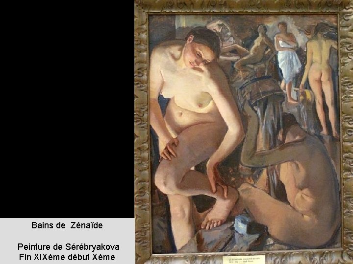 Bains de Zénaïde Peinture de Sérébryakova Fin XIXème début Xème 