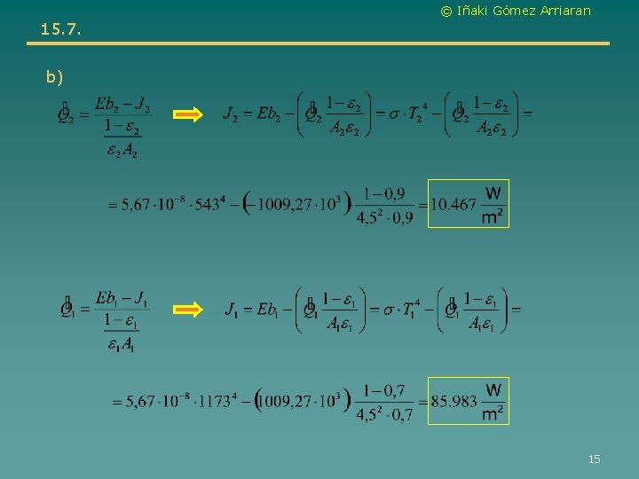 © Iñaki Gómez Arriaran 15. 7. b) 15 