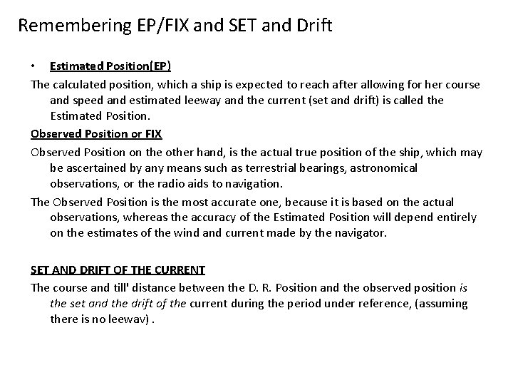 Remembering EP/FIX and SET and Drift • Estimated Position(EP) The calculated position, which a