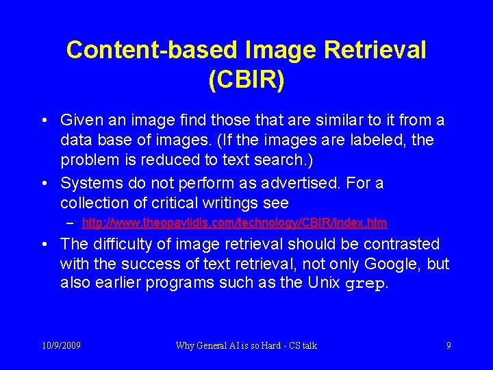 Content-based Image Retrieval (CBIR) • Given an image find those that are similar to