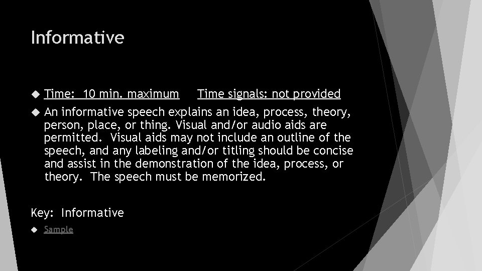 Informative Time: 10 min. maximum Time signals: not provided An informative speech explains an