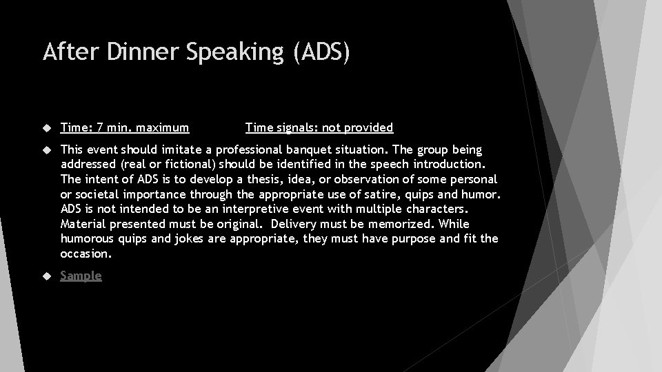 After Dinner Speaking (ADS) Time: 7 min. maximum Time signals: not provided This event