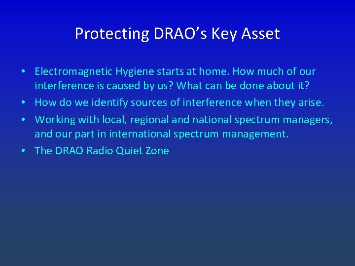 Protecting DRAO’s Key Asset • Electromagnetic Hygiene starts at home. How much of our