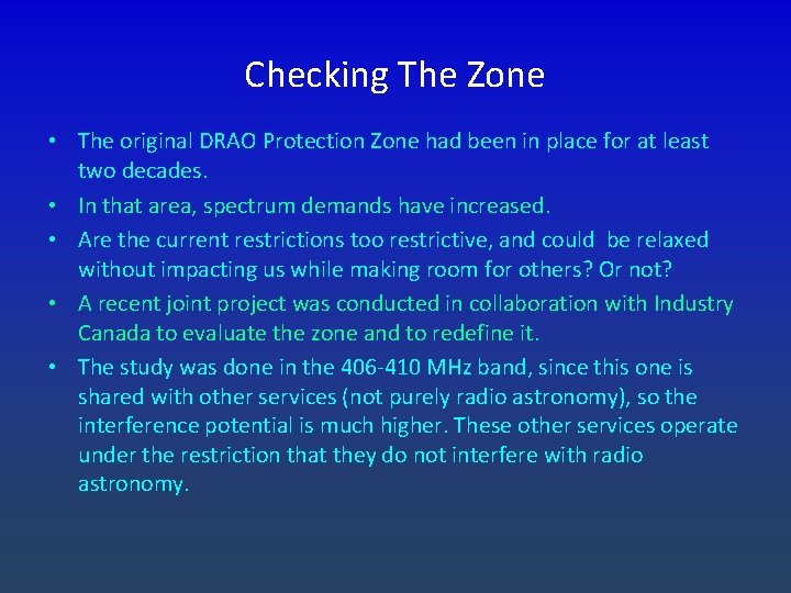 Checking The Zone • The original DRAO Protection Zone had been in place for