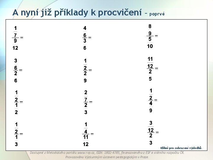 A nyní již příklady k procvičení – poprvé Klikni pro zobrazení výsledků. Dostupné z