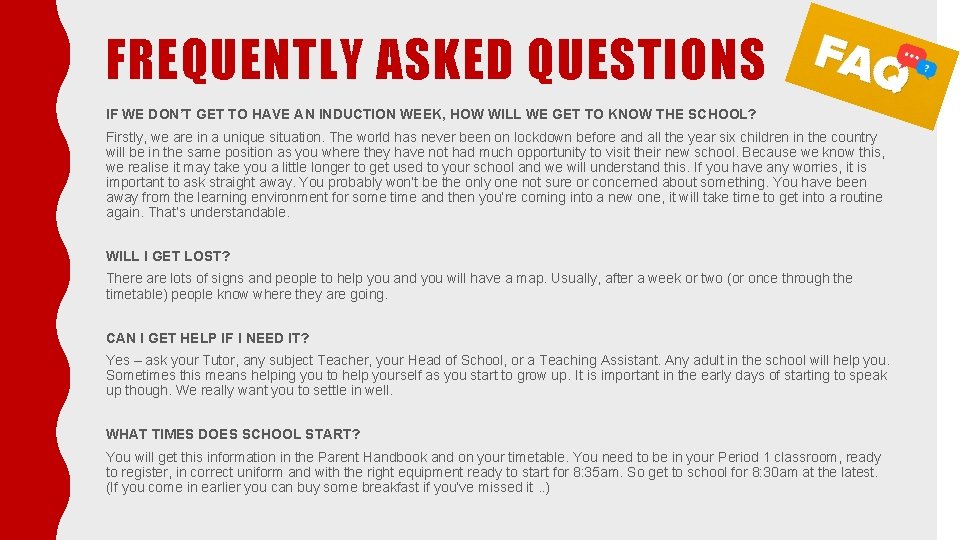 FREQUENTLY ASKED QUESTIONS IF WE DON’T GET TO HAVE AN INDUCTION WEEK, HOW WILL