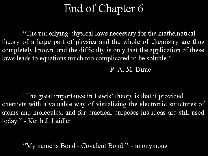 End of Chapter 6 “The underlying physical laws necessary for the mathematical theory of End of Chapter 6 “The underlying physical laws necessary for the mathematical theory of